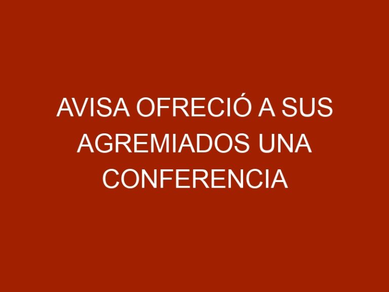 AVISA ofreció a sus agremiados una conferencia sobre la Reconversión Monetaria 2018