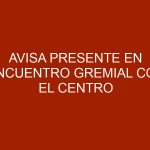 AVISA presente en encuentro gremial con el Centro Hispano Venezolano del estado Aragua