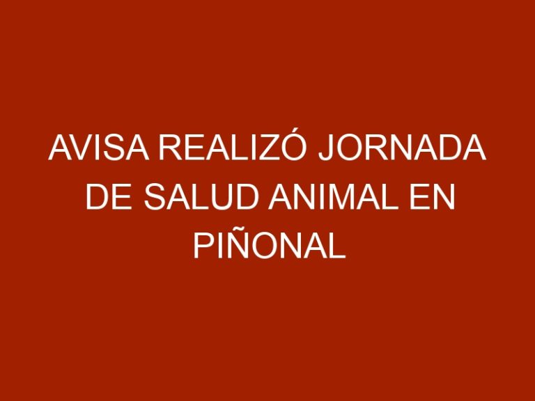 AVISA realizó Jornada de Salud Animal en Piñonal