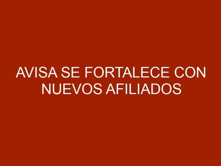 AVISA se fortalece con nuevos afiliados