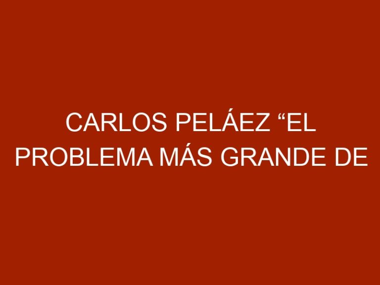 Carlos Peláez “El problema más grande de Venezuela en 10 años será la sequía”