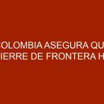 Colombia asegura que cierre de frontera ha beneficiado a la salud aviar