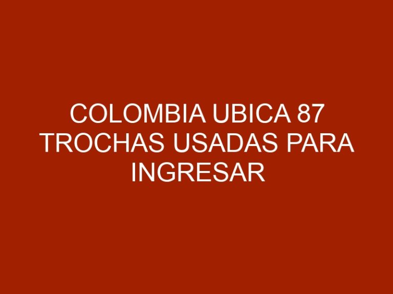 Colombia ubica 87 trochas usadas para ingresar animales desde Venezuela