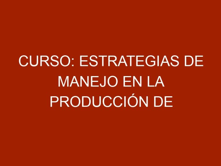 Curso: Estrategias de manejo en la producción de pollos de engorde