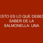Esto es lo que debes saber de la salmonella: una enfermedad que puede ser mortal