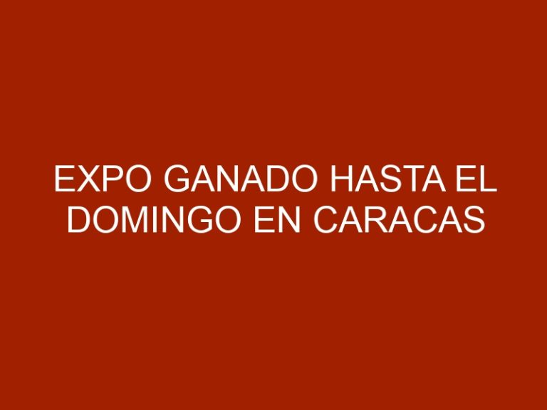 Expo Ganado hasta el domingo en Caracas