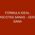 Fórmula ideal: Mascotas sanas – Gente sana