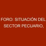 Foro: Situación del sector pecuario, expectativas de la ganadería 2018