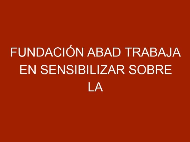Fundación Abad trabaja en sensibilizar sobre la responsabilidad animal