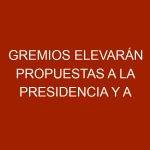 Gremios elevarán propuestas a la Presidencia y a la Asamblea Nacional para impulsar la producción