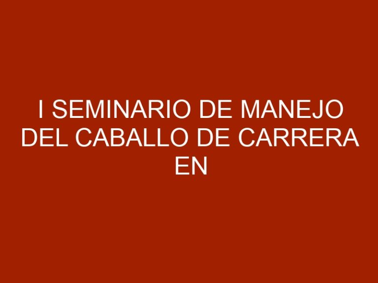 I Seminario de manejo del Caballo de Carrera en Maracay