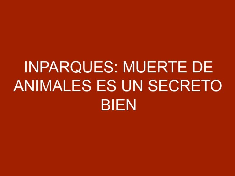 Inparques: Muerte de animales es un secreto bien guardado