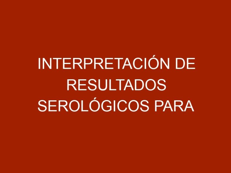 Interpretación de resultados serológicos para la Encefalitis Equina