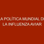 La política mundial de la influenza aviar