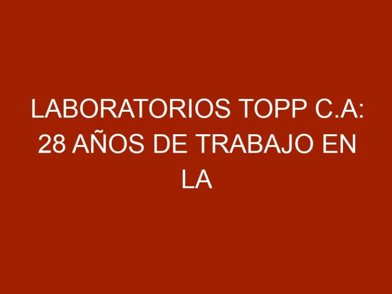 Laboratorios Topp C.A: 28 años de trabajo en la industria de salud animal