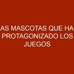 Las mascotas que han protagonizado los Juegos Olímpicos