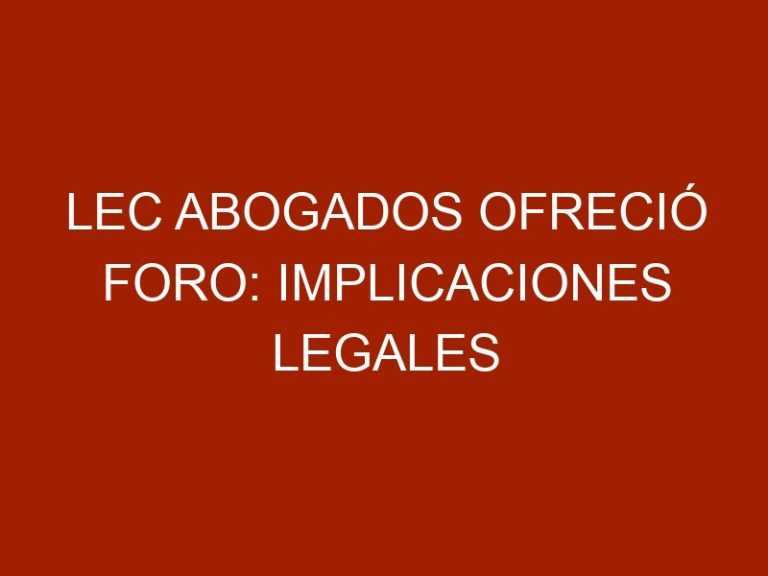 LEC Abogados ofreció foro: Implicaciones Legales y Retos Corporativos ante el COVID 19, para las empresas del sector salud animal e insumos agrícolas