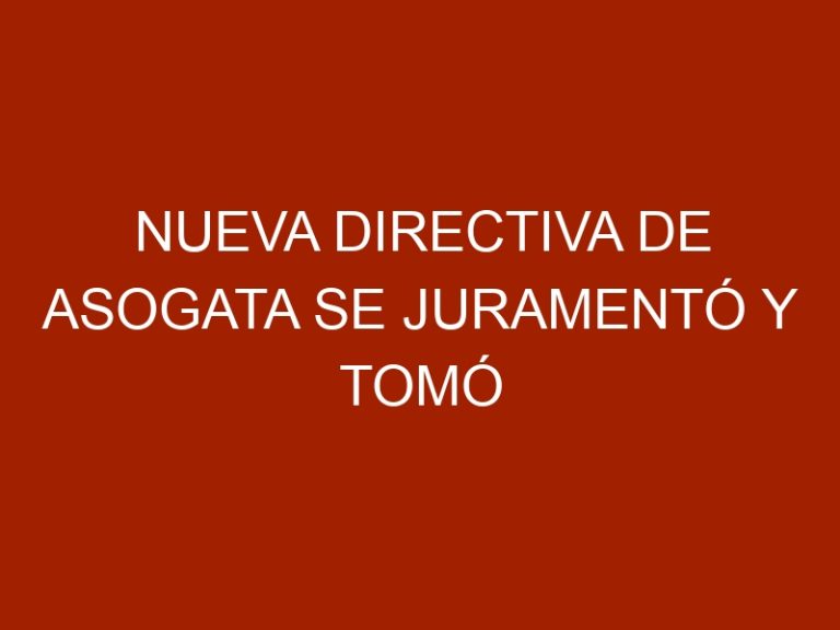 Nueva directiva de Asogata se juramentó y tomó posesión