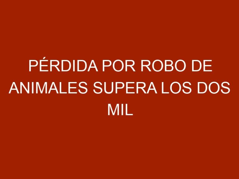Pérdida por robo de animales supera los dos mil millones de bolívares