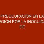 Preocupación en la región por la inocuidad de los alimentos