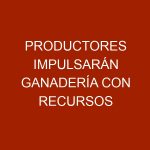 Productores impulsarán ganadería con recursos otorgados por banca pública