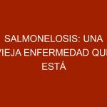 Salmonelosis: una vieja enfermedad que está haciendo estragos en Venezuela