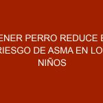 Tener perro reduce el riesgo de asma en los niños
