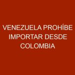 Venezuela prohíbe importar desde Colombia insumos agroalimentarios de animales