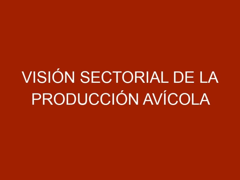 Visión sectorial de la producción avícola sobre la “Economía Circular”, relacionamiento y oportunidades